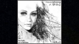 Headstrong & Aurosonic feat. Tiff Lacey - The Truth (2018 rework)
