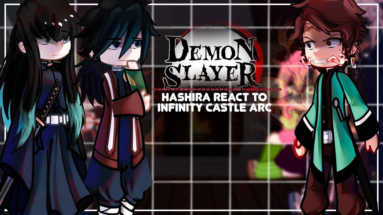 Реакция Столпов на Арку замка бесконечности / Персонажи КРД / Гача реакция / Demon Slayer смотреть онлайн