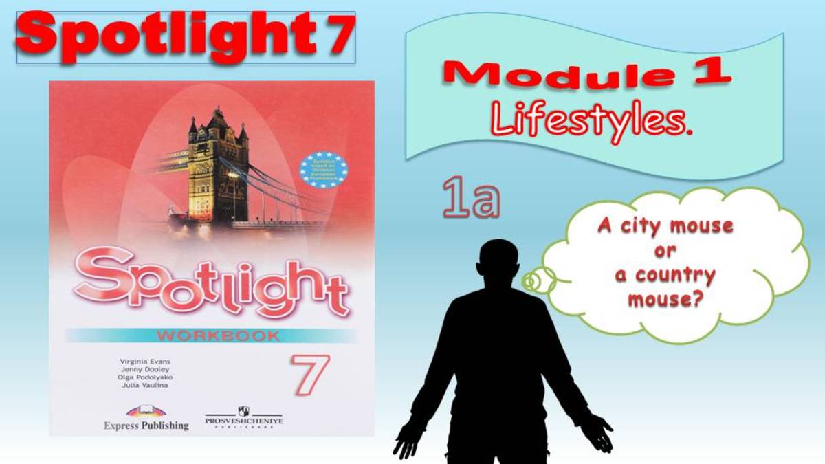 Spotlight 7.Module1.Lesson 1a. A city mouse or a country mouse. Present Simple VS Present Continuous смотреть онлайн
