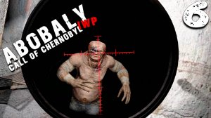 ВМЕСТО ОДНОГО ВЫСТРЕЛА (6) ► S.T.A.L.K.E.R. Abobaly ► Call Of Chernobyl IWP