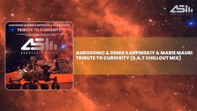 Aurosonic & Denis Karpinskiy & Marie Mauri - Tribute To Curiosity (S.A.T Remix) смотреть онлайн