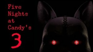 Пять Ночей с Кенди 3 Полное Прохождение Ночь 1-6, Концовки, Миниигры и Экстра + Нет Смертей!