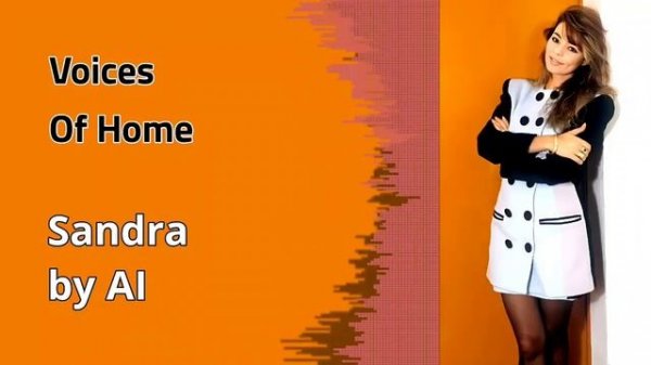 Voices Of Home - Sandra by AI