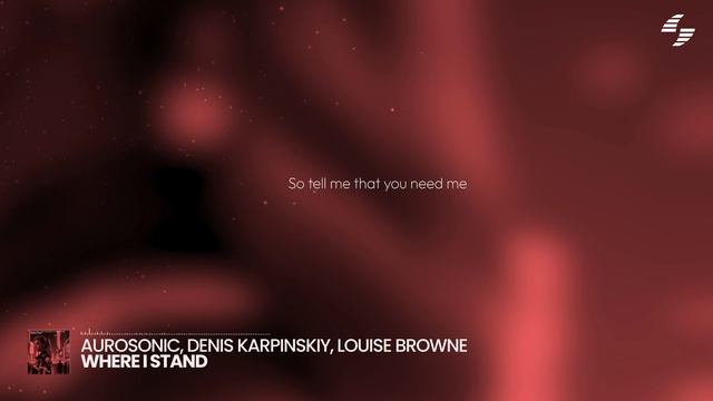 Aurosonic, Denis Karpinskiy, Louise Browne - Where I Stand [Synthbios Records] смотреть онлайн