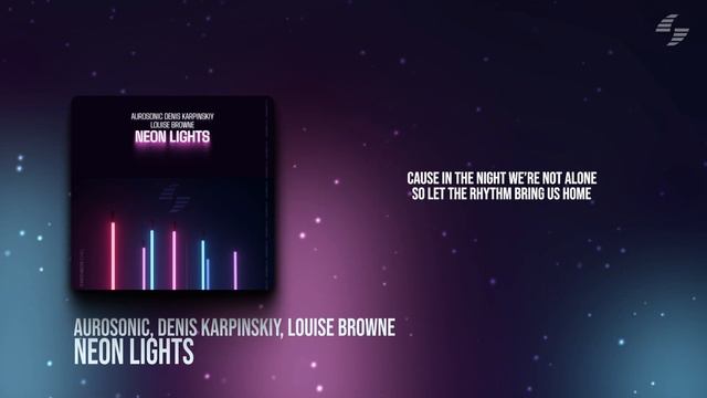 Aurosonic, Denis Karpinskiy, Louise Browne - Neon Lights [SYNTHBIOS CHILL] смотреть онлайн