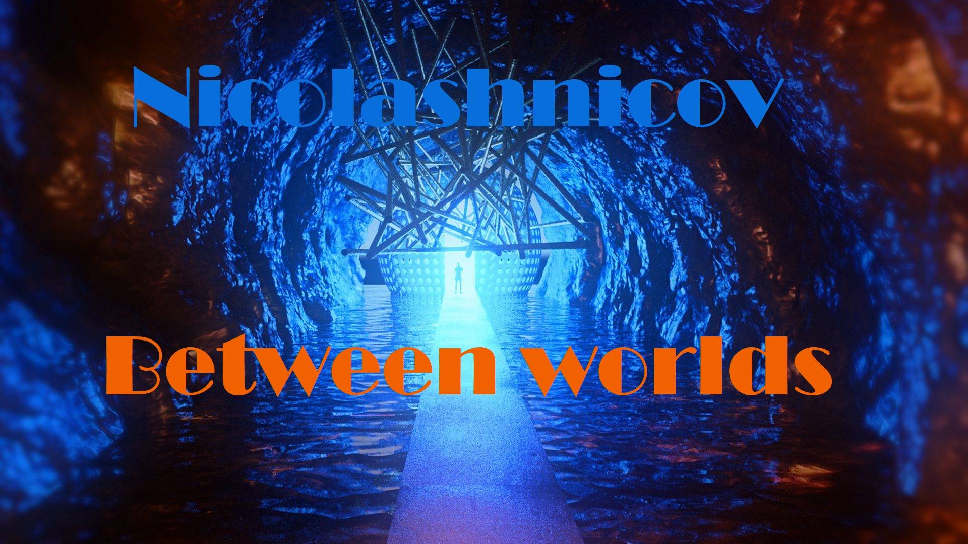 Between Worlds - Nicolashnicov