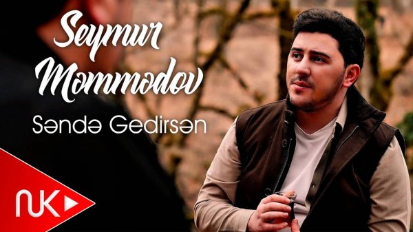 Seymur Memmedov - Sende Gedirsen