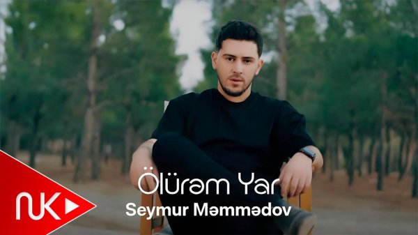 Seymur Memmedov - Olurem Yar