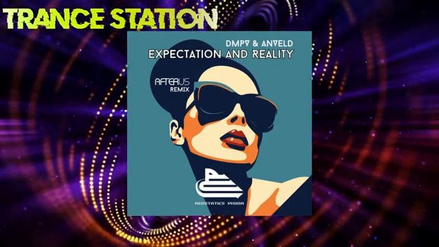 Dmpv Anveld - Expectation and Reality AFTERUS Remix NEOSTATICS VISION смотреть онлайн