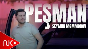 Seymur Memmedov - Pesman