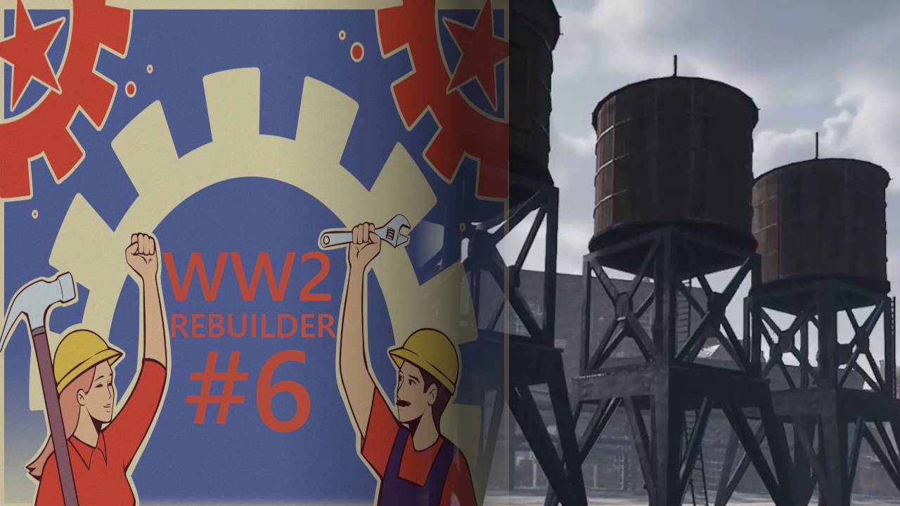 ЭПИЛОГ #6 — WW2 Rebuilder