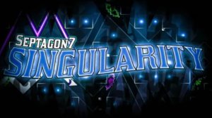 Singularity by Septagon7, upload by 070 (Impossible Level)