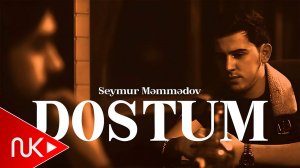 Seymur Memmedov - Dostum