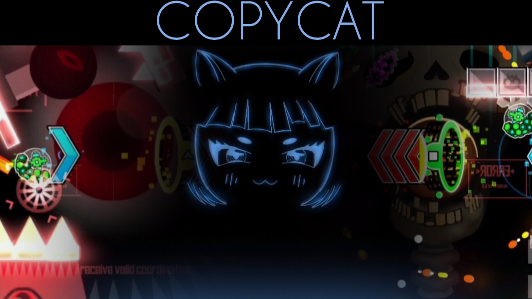 COPYCAT by vegtam в geometry dash смотреть онлайн