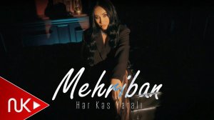 Mehriban - Her Kes Yarali