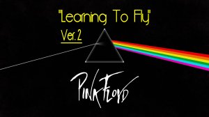"LEARNING TO FLY", Ver.2 - группа "Pink Floyd", версия 2, 1987 год. Full HD
