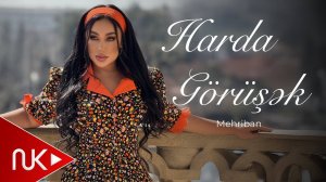 Mehriban - Harda Gorusek