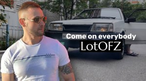 LotOFZ - Come on everybody