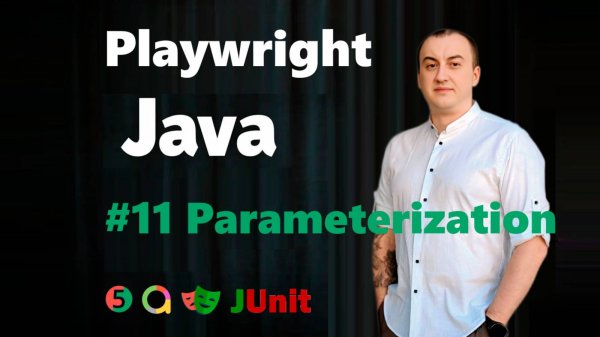 Playwright Java | Параметризация Playwright с JUnit