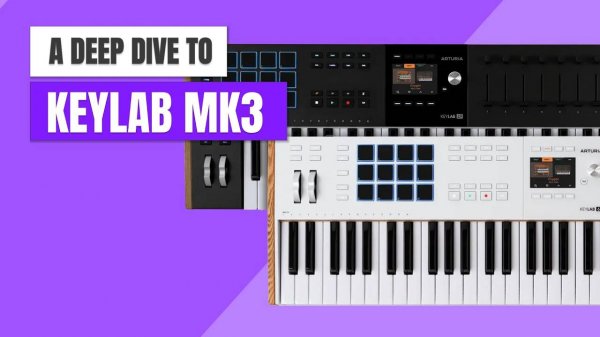 Arturia KeyLab MK 3: MIDI Controller Deep Dive
