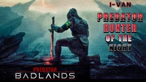 Predator, Hunter of the night | песня к фильму Хищник Пустоши / Predator Badlands 2025