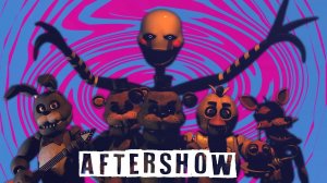 [FNaF/SFM] Aftershow