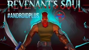 Revenants soul игра для Android🔘🔵🔴 🅰🅽🅳🆁🅾🅸🅳🅿🅻🆄🆂👹#Revenantssoul