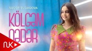 Sedef Budaqova - Kolgem Qeder