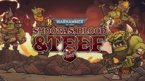 Warhammer 40,000: Shootas, Blood & Teef Прохождение (без комментариев)