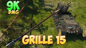 Grille 15 • Рыбак! - 5 Фрагов 9K Урона • Мир Танков
