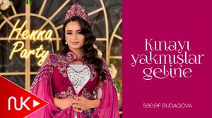 Sedef Budaqova - Kinayi Yakmislar Geline