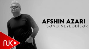 Afshin Azari - Sene Neylediler