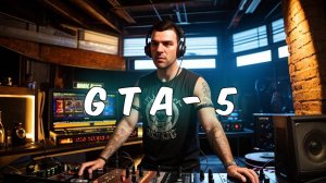 Г Т А 5 - Онлайн -Progressive House Mix