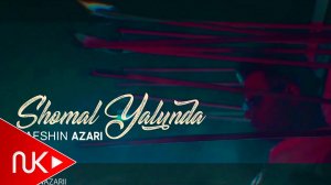 Afshin Azari - Shumal Yolunda