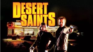 Шаманы пустыни | Desert Saints (2002)