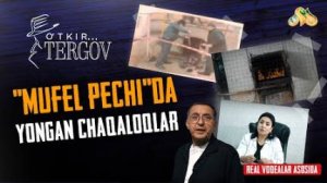 “Mufel pechi”da yongan chaqaloqlar... O'tkir tergov