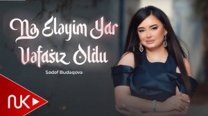 Sedef Budaqova - Ne Eleyim Yar Vefasiz Oldu