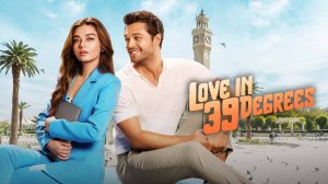 Любовь при 39 градусах (2024) / 39 Derecede Ask / Love at 39 Degrees