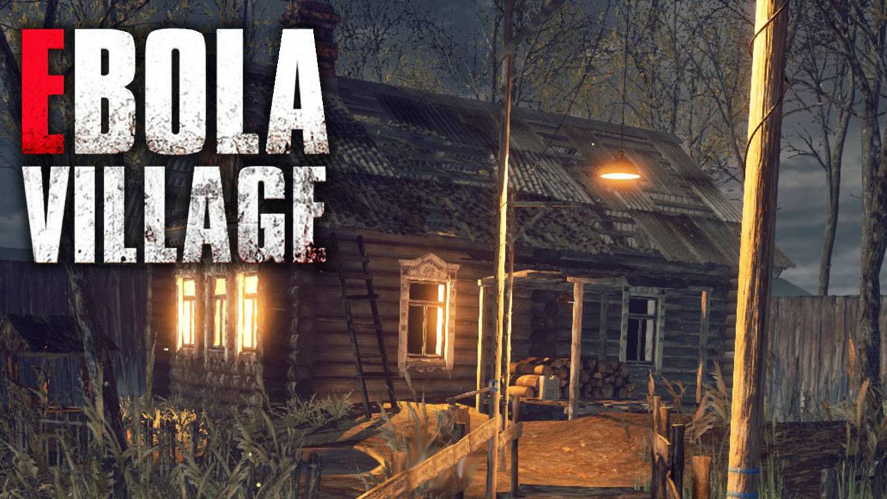 ДОМ ЛЕСНИКА | EBOLA VILLAGE | ПРОХОЖДЕНИЕ #4 смотреть онлайн