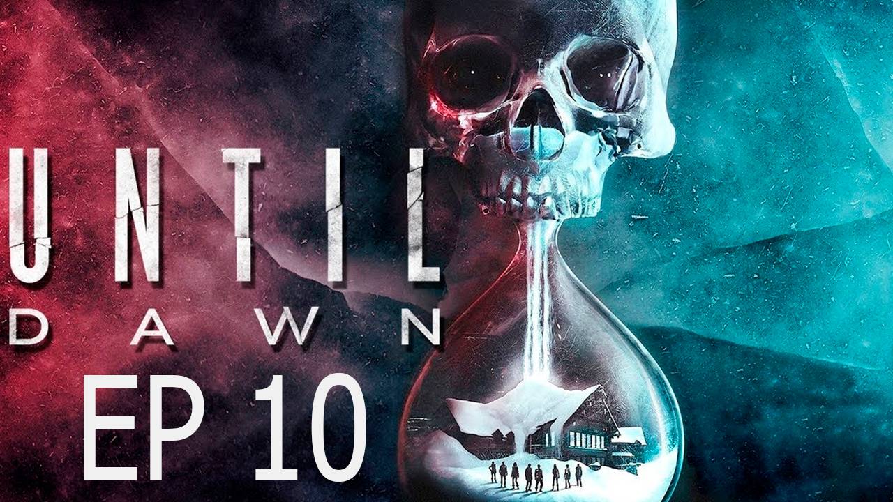 Прохождение игры - Until Dawn (без комментариев)