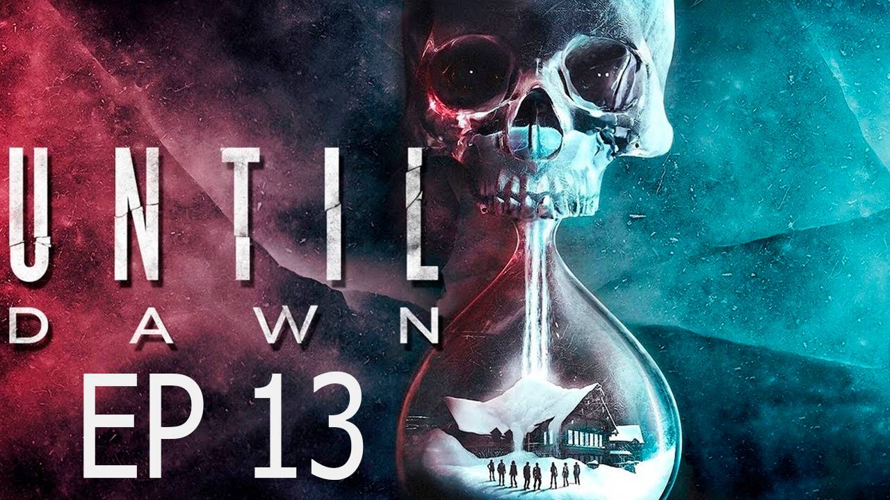 Прохождение игры - Until Dawn (без комментариев)