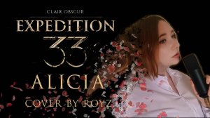 Clair Obscur: Expedition 33 | Alicia - Cover by ROYZ