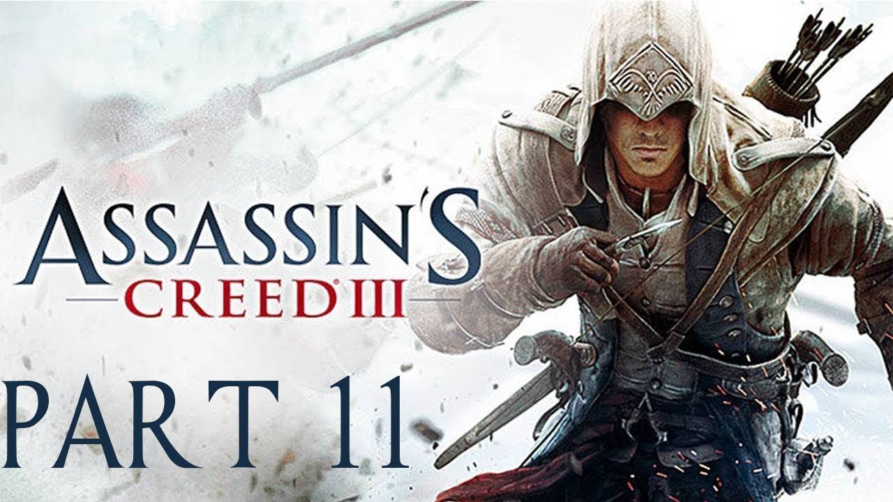 Прохождение игры - Assassin's Creed 3 (без комментариев)