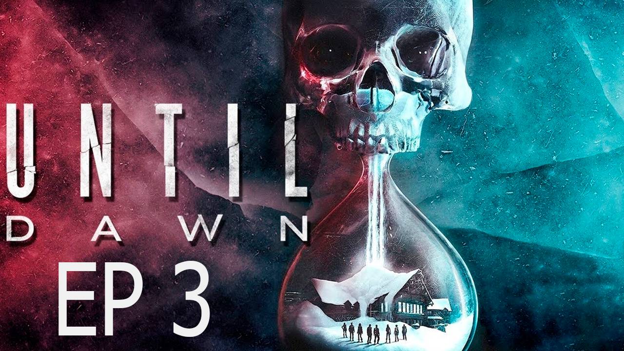 Прохождение игры - Until Dawn (без комментариев)
