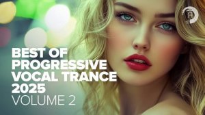 BEST OF PROGRESSIVE VOCAL TRANCE 2025