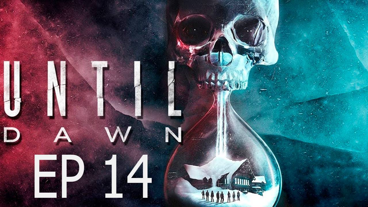 Прохождение игры - Until Dawn (без комментариев)