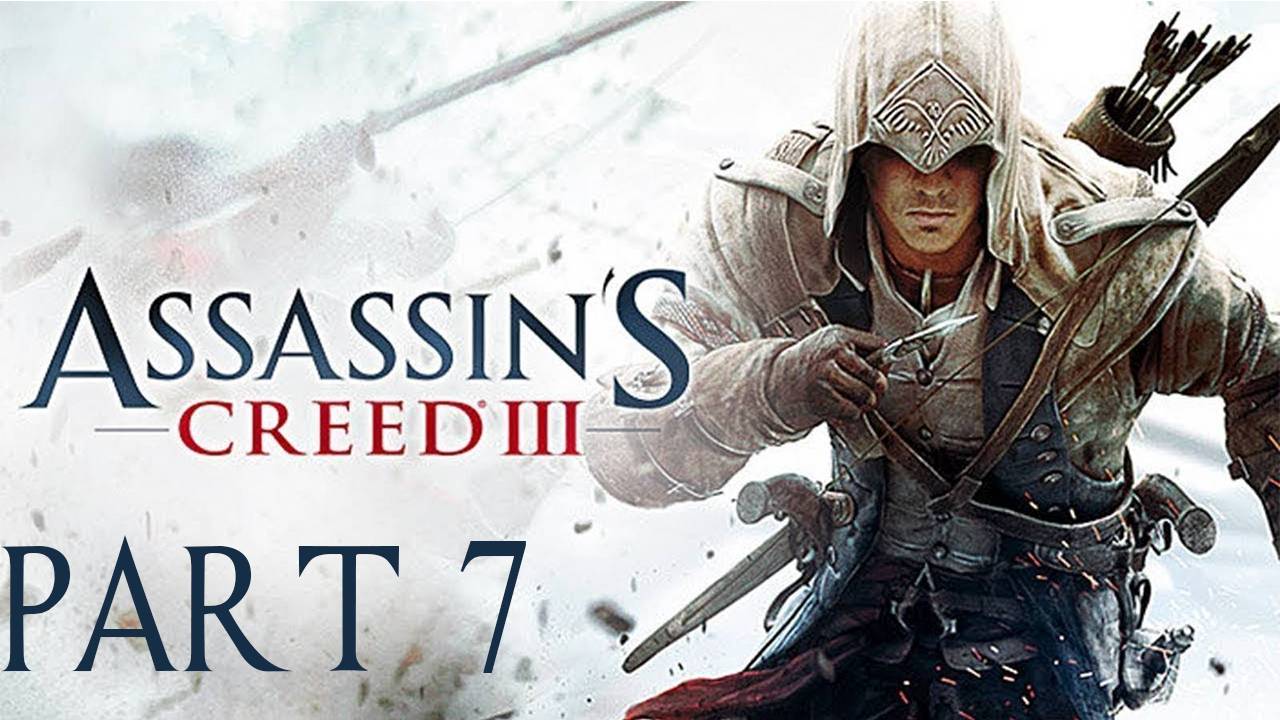 Прохождение игры - Assassin's Creed 3 (без комментариев)