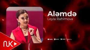 Leyla Rehimova - Alemde