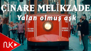 Cinare Melikzade - Yalan Olmus Ask