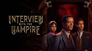 Интервью с вампиром 3 - Interview With The Vampire 3 - Тизер